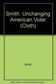 Smith: Unchanging American Voter (Cloth)