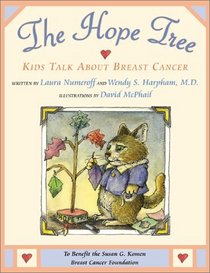 The Hope Tree: Kids Talk About Breast Cancer