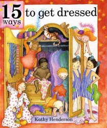 Fifteen Ways to Get Dressed