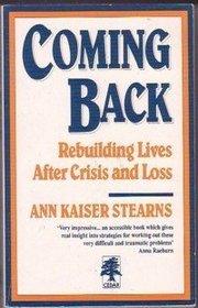 Coming Back: Rebuilding Lives After Crisis and Loss