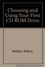 Choosing & Using Your First Cd-Rom Drive