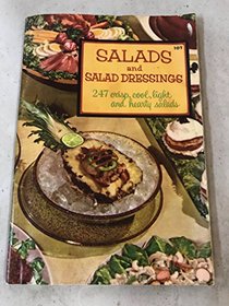 Salads and salad dressings;: [247 crisp, cool, light, and hearty salads]