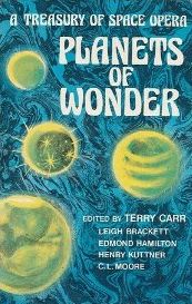 Planets of Wonder: A Treasury of Space Opera