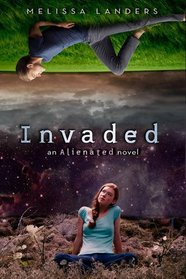 Invaded (An Alienated Novel)