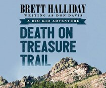 Death on Treasure Trail (Rio Kid Adventures, Bk 3) (Audio CD) (Unabridged)