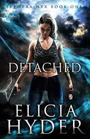 Detached (Saphera Nyx Series)