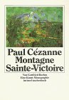 Paul Cezanne Montagne Sainte Victoire. Eine Kunst- Monographie.