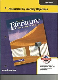 Glencoe Literature The Reader's Choice, Course 4: Assessment by Learning Objectives