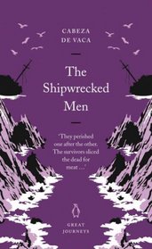 The Shipwrecked Men (Penguin Great Journeys)