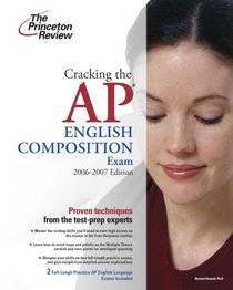 Cracking the AP English Language  Composition Exam, 2006-2007 Edition (College Test Prep)