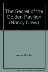 The Secret of the Golden Pavilion (Nancy Drew, Bk 36)