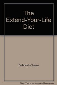 The Extend-Your-Life Diet