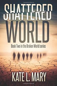 Shattered World (Broken World) (Volume 2)
