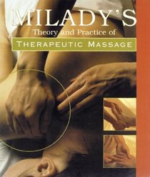 Milady's Theory & Practice of Therapeutic Massage