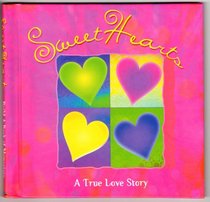 Sweethearts: A true love story