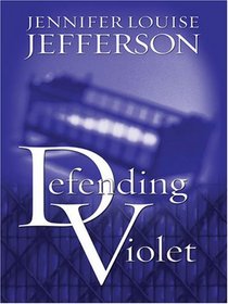 Defending Violet (Five Star Mystery Series)