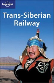 Trans-Siberian Railway (Lonely Planet Travel Guides)