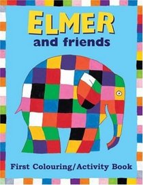 Elmer and Friends First Colouring/Activity Book