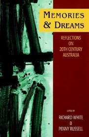 Memories and Dreams: Reflections on twentieth century Australia
