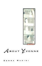 About Yvonne: A Novel