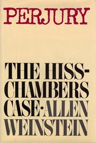Perjury: The Hiss - Chambers Case