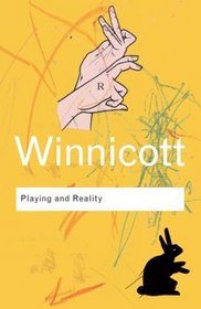 Playing And Reality (Routledge Classics)