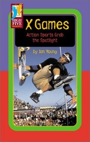 X Games: Action Sports Grab the Spotlight (High Five Reading)
