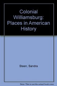 Colonial Williamsburg (Places in American History)