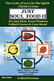 Just Soul Food II-Greens/Holy Spirit's Love-Christ's Cross