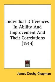 Individual Differences In Ability And Improvement And Their Correlations (1914)