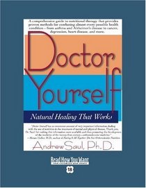 Doctor Yourself (Volume 1 of 2) (EasyRead Super Large 18pt Edition): Natural Healing That Works