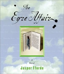 The Eyre Affair (Thursday Next, Bk 1) (Abridged Audio CD)