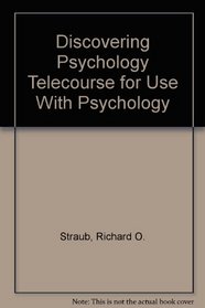 Discovering Psychology Telecourse for Use With Psychology