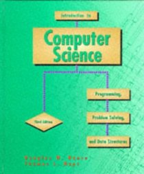Introduction to Computer Science: Programming, Problem Solving and Data Structures