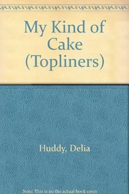 My Kind of Cake (Topliners)