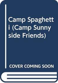 Camp Spaghetti (Camp Sunnyside Friends)