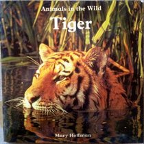 ANIMALS IN WILD-TIGER (Animals in the Wild)