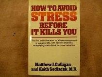 How to Avoid Stress Before It Kills You