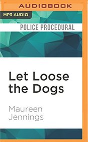 Let Loose the Dogs (A Murdoch Mystery)