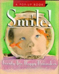 Smile!: Twenty-Five Happy Reminders (Miniature Pop-Up Book)