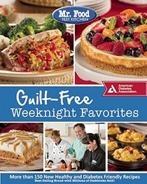 Mr. Food Test Kitchen's Guilt-Free Weeknight Meals
