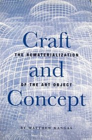 Craft & Concept: The Rematerialization of the Art Object