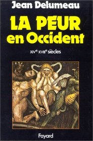 La peur en Occident, XIVe-XVIIIe siecles: Une cite assiegee (French Edition)