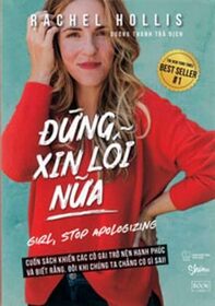 Dung xin loi nua (Girl, Stop Apologizing) (Vietnamese Edition)