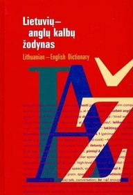 Lietuviu-Anglu Kalbu Zodynas: Apie 50 000 Zodziu = Lithuanian-English Dictionary: About 50 000 Words
