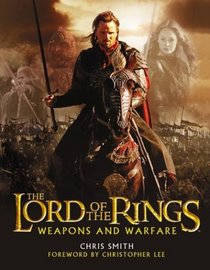 The Lord of the Rings: Weapons and Warfare