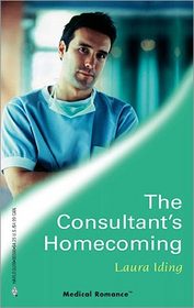 The Consultant's Homecoming (Harlequin Medical, No 266)