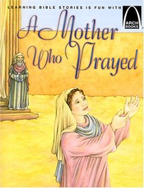 A Mother Who Prayed