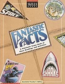 Fantastic Facts: A Scholastic Scope Book of Cloze Readings and Activities (Annotated Teacher's Edition)