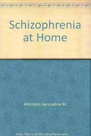 Schizophrenia at Home